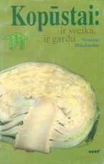 Kopūstai: ir sveika, ir gardu