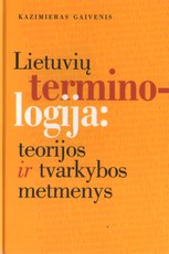 Lietuvių terminologija: teorijos ir tvarkybos metmenys