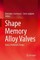 Shape Memory Alloy Valves