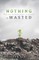 Nothing Is Wasted