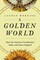 A Golden World