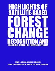 Highlights of Satellite-Based Forest Change Recognition and Tracking Using the ForWarn System