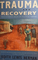 Trauma and Recovery