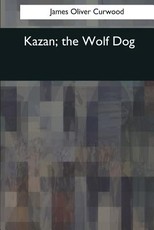 Kazan, the Wolf Dog