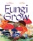 Fungi Grow