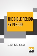 The Bible Period By Period