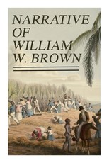 Narrative of William W. Brown
