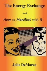 The Energy Exchange and How to Manifest with it