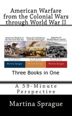 American Warfare from the Colonial Wars through World War II