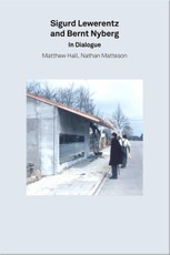 2G Essays: Sigurd Lewerentz and Bernt Nyberg. In Dialogue
