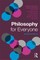 Philosophy for Everyone