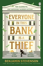 Everyone In This Bank Is A Thief