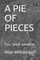 A Pie of Pieces