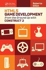 Html5 Game Development from the Ground Up with Construct 2
