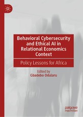 Behavioral Cybersecurity and Ethical AI in Relational Economics Context