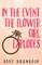 In The Event the Flower Girl Explodes