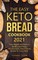 The Easy Keto Bread Cookbook 2021