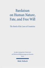 Bardaisan on Human Nature, Fate, and Free Will