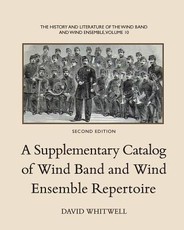The History and Literature of the Wind Band and Wind Ensemble