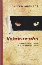 Velnio vardu. Šiek tiek kitokia raganų ir jų persekiojimo istorija