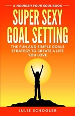 Super Sexy Goal Setting