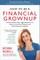 How to Be a Financial Grownup