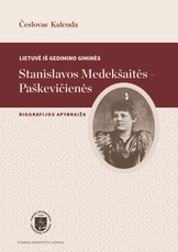 Lietuvė iš Gedimino giminės: Stanislavos Medekšaitės-Paškevičienės biografijos apybraiža