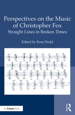 Perspectives on the Music of Christopher Fox