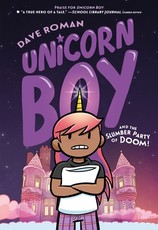 Unicorn Boy and the Slumber Party of Doom