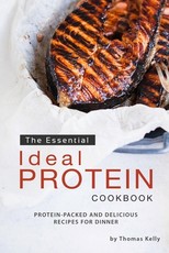 The Essential Ideal Protein Cookbook