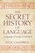 The Secret History of Language