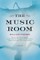 The Music Room: A Memoir