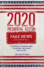 2020 Presidential Election Fake News Journal