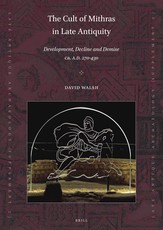 The Cult of Mithras in Late Antiquity