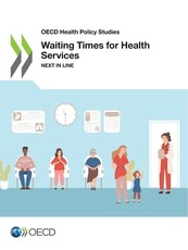 OECD Health Policy Studies Waiting Times for Health Services Next in Line