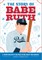 The Story of Babe Ruth