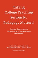 Taking College Teaching Seriously - Pedagogy Matters!