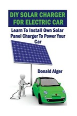 DIY Solar Charger For Electric Car