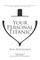 Your Personal Titanic - Making the Greatest Possible Difference With the Rest of Your Life