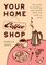 Your Home Coffee Shop