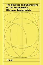 The Sources and Characters of Jan Tschichold's Die neue Typographie