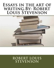 Essays in the art of writing.By