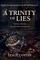 A Trinity of Lies