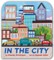 In the City (a City Skyline-Shaped Novelty Board Book for Toddlers)
