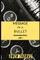 Message in a Bullet