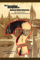 Jha, T: Inception of Banaras Hindu University: Who Was the F