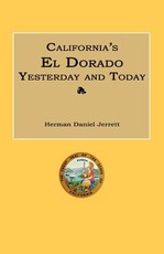 California's El Dorado Yesterday and Today