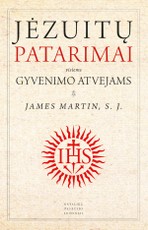 Jėzuitų patarimai visiems gyvenimo atvejams