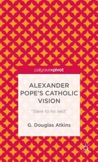Alexander Pope's Catholic Vision