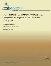 Navy DDG-51 and DDG-1000 Destroyer Programs and Issues for Congress